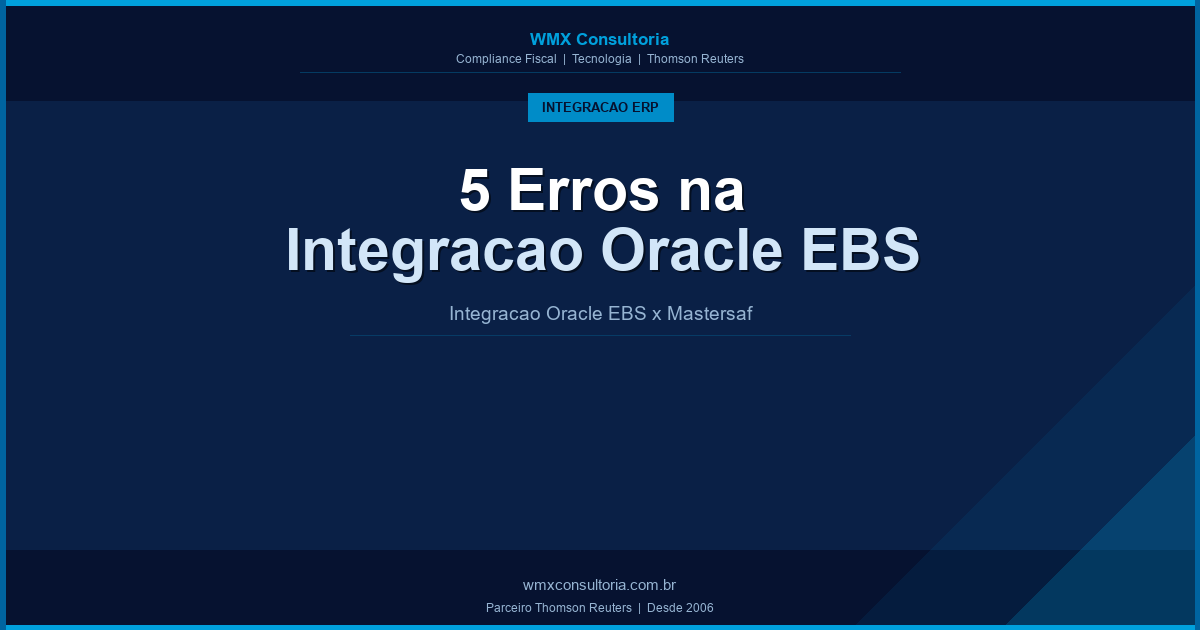 5 erros comuns na integração Oracle EBS com Mastersaf
