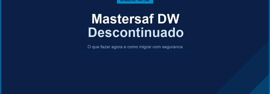 Mastersaf DW descontinuado pela Thomson Reuters: caminho para o ONESOURCE Tax One