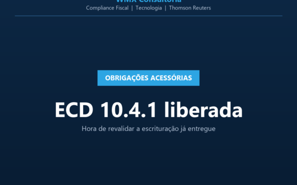 Card WMX Consultoria - Obrigações Acessórias - ECD 10.4.1 liberada, hora de revalidar escrituração