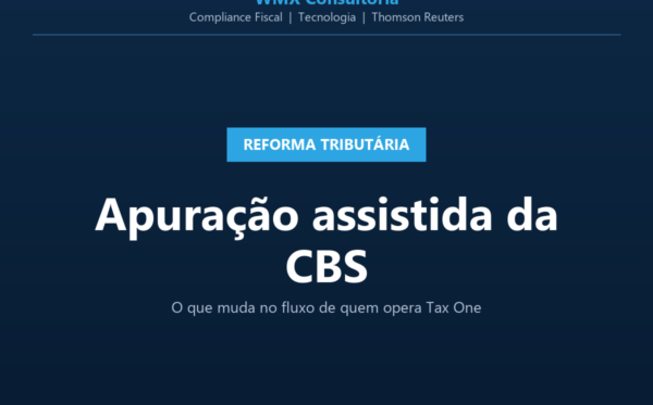 Card WMX Consultoria - Reforma Tributária - Apuração assistida da CBS no Portal Nacional de Tributação