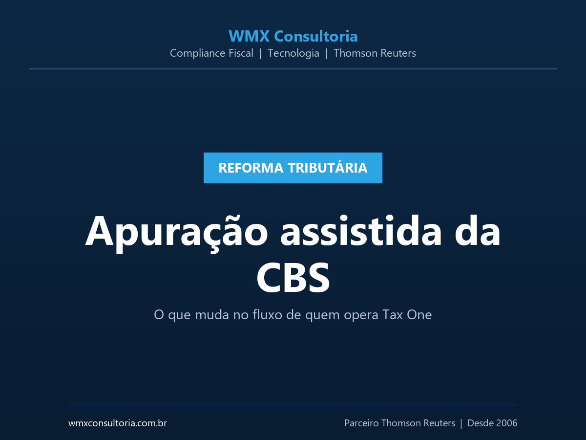 Card WMX Consultoria - Reforma Tributária - Apuração assistida da CBS no Portal Nacional de Tributação